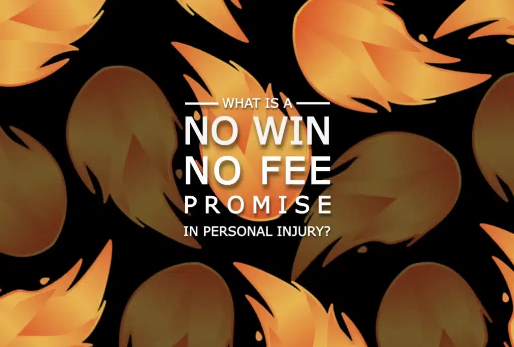 What Is a "No Win, No Fee" Promise in Personal Injury?