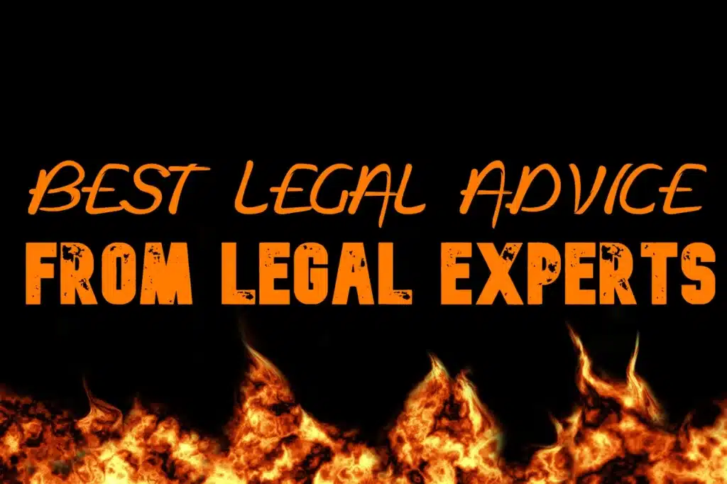The words Best Legal Advice From Legal Experts in a stylized orange font appearing over flames against a black background.